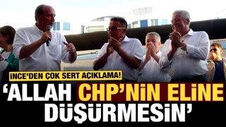 Muharrem İnce'den çok sert açıklama: Allah CHP'nin eline düşürmesin