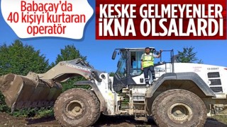 Babaçay köyünde sel sularından 40 kişiyi kurtaran operatör: Keşke gelmeyenler de ikna olsalardı