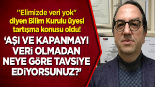 "Elimizde veri yok" diyen Bilim Kurulu üyesi tartışma konusu oldu! "Aşı ve kapanmayı veri olmadan neye göre tavsiye ediyorsunuz?"