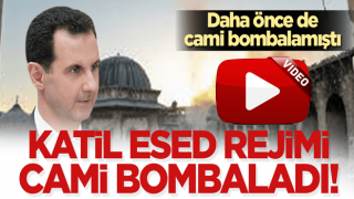 Katil Esed güçleri cami bombaladı!