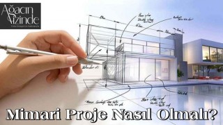 Mimari Proje Nasıl Olmalı?