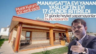 Antalya'da yaşlı çifte, yanan evlerinin yerine 17 günde yenisi teslim edildi