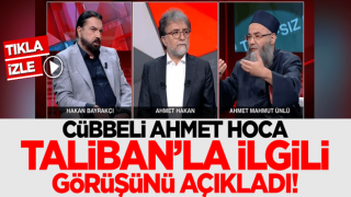 Cübbeli Ahmet Hoca Taliban'la ilgili görüşünü açıkladı