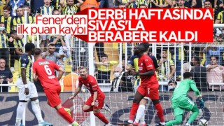 Fenerbahçe, Sivasspor'la berabere kaldı