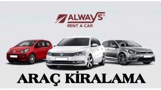 Araç kiralama işlemini güvenle gerçekleştirmek için Always Rent A Car'ı Seçin