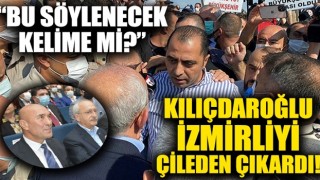 CHP Genel Başkanı Kılıçdaroğlu'na İzmir'de tepki! 'Bu söylenecek kelime mi?'