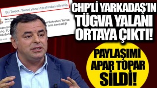 CHP'li Barış Yarkadaş o paylaşımı apar topar sildi! Yalanı ortaya çıktı!