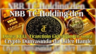 Dünya REEL Ticaretinin Liderliğinden sonra, Crypto Dünyasında da Lider Hamle..