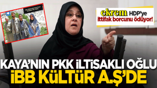 ekrem HDP'lilere ittifak borcunu ödüyor! KÜLTÜR A.Ş'ye alınan Hüda Kaya'nın oğlunun PKK ilişkisi...