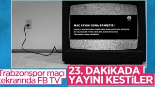 FB TV, Trabzonspor özetini verirken yayını keserek protesto etti