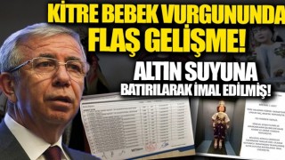 'Kitre bebek' vurgununda flaş gelişme! 11 bin 500 TL’ye alınan bebek altın suyuna batırılarak imal edilmiş