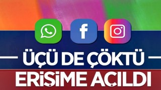 WhatsApp, Instagram ve Facebook çöktü