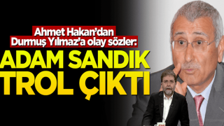 Ahmet Hakan'dan Durmuş Yılmaz'a olay sözler! "Adam sandık trol çıktı"