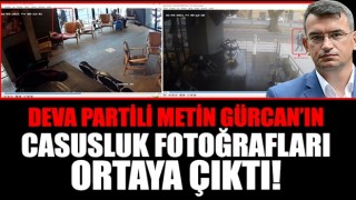 DEVA Partili Metin Gürcan'ın askeri ve siyasi casusluk yaptığı fotoğraflar ortaya çıktı