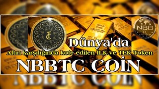 Dünya'da Altın karşılığında kote edilen İLK ve TEK Token NBBTC COİN