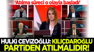 Hulki Cevizoğlu: Kemal Kılıçdaroğlu, disiplin kuruluna verilip partiden atılmalıdır