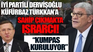 İYİ Partili Dervişoğlu şehit ailesine küfreden Lütfü Türkkan'a sahip çıkmayı sürdürdü: Partimize kumpas kuruluyor