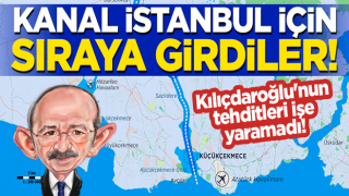 Kılıçdaroğlu'nun tehditleri işe yaramadı! Bakan açıkladı, Kanal İstanbul için sıraya girdiler!