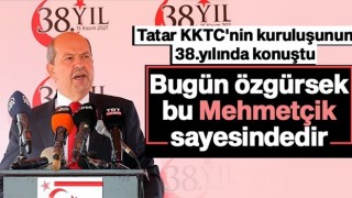 KKTC Cumhurbaşkanı Tatar: Bugün özgür yaşıyorsak bu Mücahit ve Mehmetçik sayesindedir