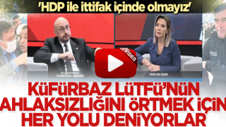 Lütfü Türkkan'ın ahlaksızlığını örtmek için her yolu deniyorlar! 'HDP ile ittifak içinde olmayız'