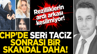 Rezilliklerin ardı arkası kesilmiyor! CHP'de 4 kadına taciz sonrası baskı