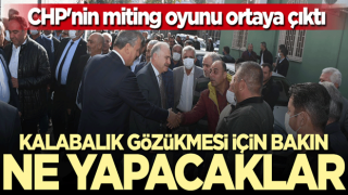 CHP'nin miting oyunu ortaya çıktı