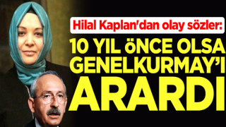 Hilal Kaplan'dan olay sözler: 10 yıl önce olsa Genelkurmay’ı arardı