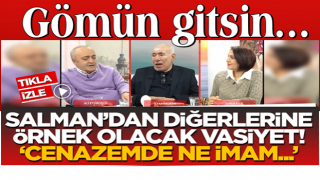 İlyas Salman'dan diğerlerine örnek olacak vasiyet! 'Cenazemde ne İmam...'