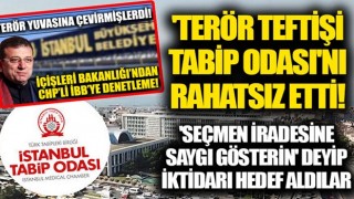 İstanbul Tabip Odası İBB'ye teftişten rahatsız oldu: Seçmen iradesine saygı gösterin