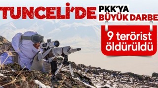 Tunceli’de 9 terörist etkisiz hale getirildi