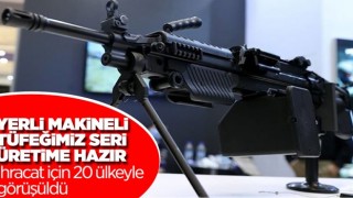 Yerli ve milli imkanlarla üretilen makineli tüfek üretime hazır