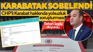 Yolsuzluk yapan CHP’li Karabat hakkında soruşturma açıldı