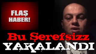 AK Partililere ana avrat küfreden ŞEREFSİZZ yakalandı!