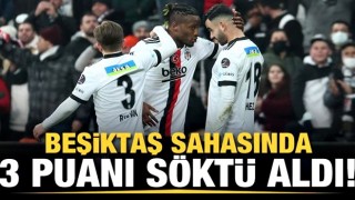 Beşiktaş 3 puanı söktü aldı!