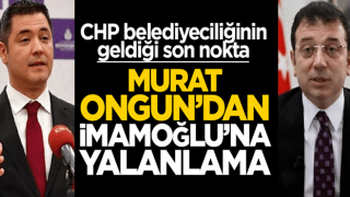 CHP belediyeciliğinin geldiği son nokta: Murat Ongun'dan İmamoğlu'na yalanlama!