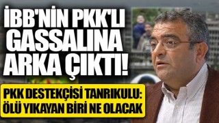 CHP'li Tanrıkulu İBB'de görevli PKK'lı gassala arka çıktı: Ölüleri yıkayan birisi bundan ne olacak