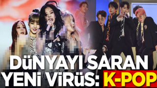 Dünyayı saran yeni virüs: K-Pop