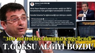 Ekrem'in "300 metrobüs alımımız engellendi" algısını Tevfik Göksu bozdu