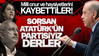 Erdoğan’dan CHP’ye: Sorsan Atatürk’ün partisiyiz derler