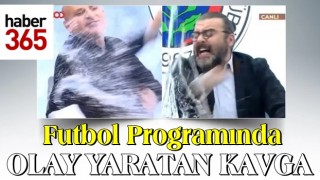 Futbol Programında Olay Yaratan Kavga!