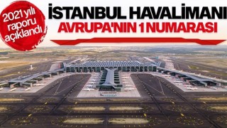 İstanbul Havalimanı Avrupa’nın zirvesinde