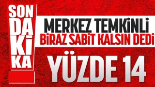 Merkez Bankası faizi yüzde 14'te sabit tuttu