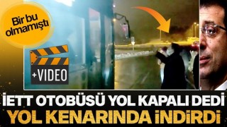 Pes dedirtecek olay! İETT otobüsü yolcuları otoyolda indirdi...