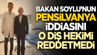 Süleyman Soylu'nun Pensilvanya iddiasını o dişçi reddetmedi!