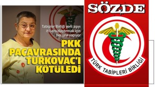 Tabipleri Birliği Başkanı PKK paçavrasında TURKOVAC’ı kötüledi