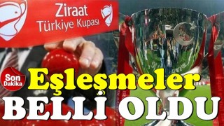 Türkiye Kupası'nda eşleşmeler belli oldu!