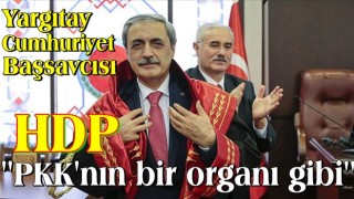 Yargıtay Cumhuriyet Başsavcısı'ndan SABAH'a özel açıklama: "HDP, PKK'nın bir organı gibi"