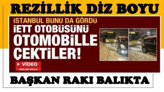 Yolda kalan İETT otobüsünü otomobile bağlayıp çektiler!