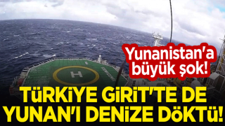 Yunanistan'a büyük şok! Türkiye Girit'te de Yunan'ı denize döktü!