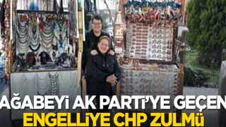 Ağabeyi AK Parti'ye geçen engelli kadına CHP zulmü! Yapmadıkları kalmadı